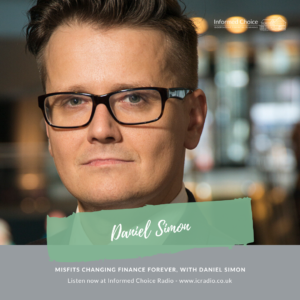 Misfits changing finance forever, with Daniel Simon